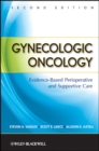 Gynecologic Oncology : Evidence-Based Perioperative and Supportive Care - eBook