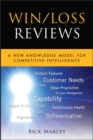 Win / Loss Reviews : A New Knowledge Model for Competitive Intelligence - Book