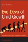 Evo-Devo of Child Growth : Treatise on Child Growth and Human Evolution - Book