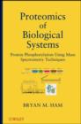 Proteomics of Biological Systems : Protein Phosphorylation Using Mass Spectrometry Techniques - Book