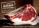 The Art of Beef Cutting : A Meat Professional's Guide to Butchering and Merchandising - Book