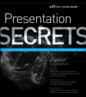 Presentation Secrets : Do What You Never Thought Possible with Your Presentations - Book
