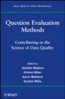 Question Evaluation Methods : Contributing to the Science of Data Quality - eBook