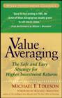 Value Averaging : The Safe and Easy Strategy for Higher Investment Returns - eBook
