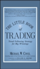 The Little Book of Trading : Trend Following Strategy for Big Winnings - Book