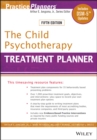 The Child Psychotherapy Treatment Planner : Includes DSM-5 Updates - Book