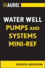 Audel Water Well Pumps and Systems Mini-Ref - eBook