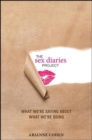 The Sex Diaries Project : What We're Saying about What We're Doing - eBook