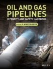 Oil and Gas Pipelines : Integrity and Safety Handbook - Book
