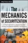 The Mechanics of Securitization : A Practical Guide to Structuring and Closing Asset-Backed Security Transactions - eBook