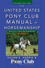 The United States Pony Club Manual of Horsemanship : Basics for Beginners / D Level - eBook