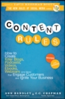 Content Rules : How to Create Killer Blogs, Podcasts, Videos, Ebooks, Webinars (and More) That Engage Customers and Ignite Your Business - Book