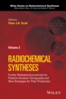 Further Radiopharmaceuticals for Positron Emission Tomography and New Strategies for Their Production, Volume 2 - Book