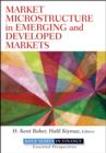 Market Microstructure in Emerging and Developed Markets : Price Discovery, Information Flows, and Transaction Costs - Book