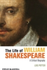 The Life of William Shakespeare : A Critical Biography - Book