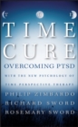 The Time Cure : Overcoming PTSD with the New Psychology of Time Perspective Therapy - eBook