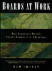 Boards At Work : How Corporate Boards Create Competitive Advantage - Book