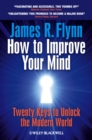 How To Improve Your Mind : 20 Keys to Unlock the Modern World - eBook