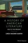 A History of American Literature : 1950 to the Present - eBook