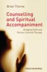 Counselling and Spiritual Accompaniment : Bridging Faith and Person-Centred Therapy - eBook