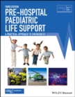 Pre-Hospital Paediatric Life Support : A Practical Approach to Emergencies - Book