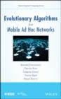 Evolutionary Algorithms for Mobile Ad Hoc Networks - Book