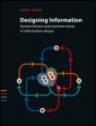 Designing Information : Human Factors and Common Sense in Information Design - Book