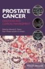 Prostate Cancer : Diagnosis and Clinical Management - Book