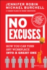No Excuses : How You Can Turn Any Workplace into a Great One - Book