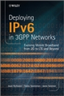 Deploying IPv6 in 3GPP Networks : Evolving Mobile Broadband from 2G to LTE and Beyond - Book