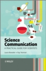 Science Communication : A Practical Guide for Scientists - eBook