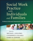 Social Work Practice with Individuals and Families : Evidence-Informed Assessments and Interventions - eBook