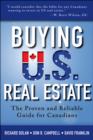 Buying U.S. Real Estate : The Proven and Reliable Guide for Canadians - Book