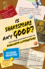 Is Shakespeare any Good? : And Other Questions on How to Evaluate Literature - eBook