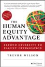 The Human Equity Advantage : Beyond Diversity to Talent Optimization - eBook