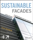 Sustainable Facades : Design Methods for High-Performance Building Envelopes - Book