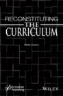 Reconstituting the Curriculum - Book