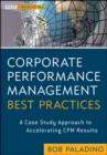 Corporate Performance Management Best Practices : A Case Study Approach to Accelerating CPM Results - Book