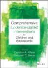 Comprehensive Evidence Based Interventions for Children and Adolescents - Book