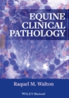 Equine Clinical Pathology - eBook
