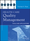 Health Care Quality Management : Tools and Applications - Book