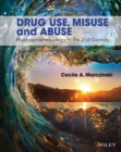 Drug Use, Misuse and Abuse : Psychopharmacology in the 21st Century - Book
