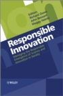 Responsible Innovation : Managing the Responsible Emergence of Science and Innovation in Society - eBook