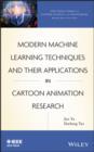 Modern Machine Learning Techniques and Their Applications in Cartoon Animation Research - eBook