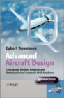 Advanced Aircraft Design : Conceptual Design, Analysis and Optimization of Subsonic Civil Airplanes - Book