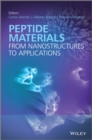 Peptide Materials : From Nanostuctures to Applications - eBook