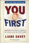 You First : Inspire Your Team to Grow Up, Get Along, and Get Stuff Done - Book