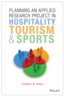 Planning an Applied Research Project in Hospitality, Tourism, and Sports - Book