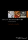 Peace in the Ancient World : Concepts and Theories - Book