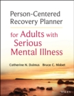 Person-Centered Recovery Planner for Adults with Serious Mental Illness - eBook